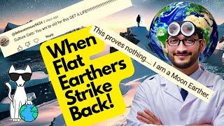 Flat Earthers Respond To My last Video!