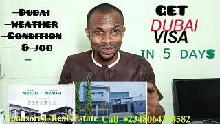 Get Dubia visa in five days for job + Dubai weathee conditions.