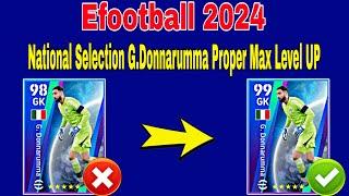 How To Train 99 Rated G.Donnarumma In Efootball 2024 | Donnarumma Max Level Pes 2024