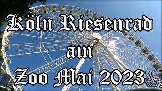 Köln Riesenrad am Zoo Mai 2023