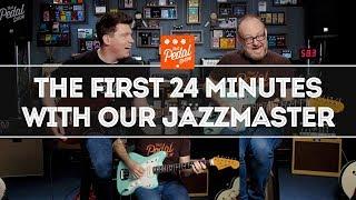 Our New Fender Jazzmaster: The First 24 Minutes – That Pedal Show