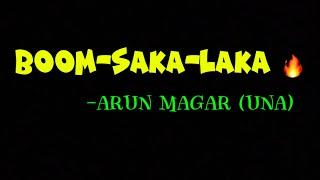 BOOM-SAKA-LAKA ARUN MAGAR (UNA)