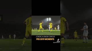 Choca esos cinco, PES 2019 MOMENTS