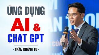 Cách Dùng CHAT GPT Để Giải Quyết Vấn Đề Của Bạn | Trần Khánh Tư