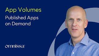 Omnissa App Volumes - Published Apps on Demand