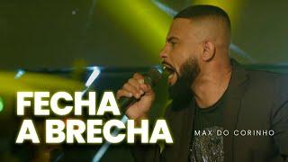 Max do Corinho - Fecha a brecha | Clipe Oficial