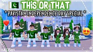 THIS Or THAT *Pakistan Independence Day Special* WITH FAMILY!! ️ Happy 14th August! 