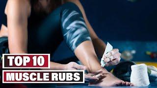 Best Muscle Rubs In 2024 - Top 10 New Muscle Rub Review