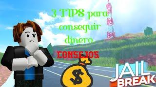 3 TIPS para ganar dinero en Jailbreak 2021   [Consejos]