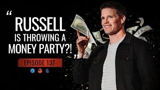 Russell's Throwing a Money Party?!