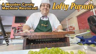 Making candy and restoring a 100 year old candy machine at Lofty Pursuits - Ep 195