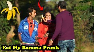 Eat My Banana Prank | Pranks In Pakistan | Humanitarians Nano