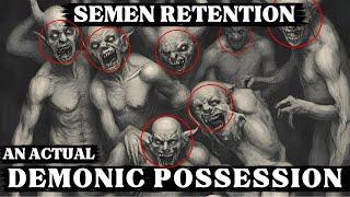 Semen Retention: Perversion, The Path to Hell (Homosexuality, Fetishes, Relentless Craving) NoFap