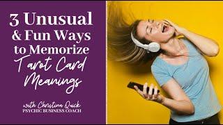 3 Unusual and Fun Ways to Memorize Tarot Card Meanings