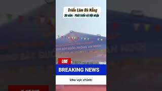 Ấn Tượng Triển Lãm "Đà Nẵng - Phát Triển và Hội Nhập" - Hành Trình 50 Năm Đầy Cảm Xúc!