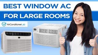 6 Best Window Air Conditioners For Large Rooms