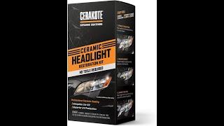 Product Review: Cerakote  - Ceramic Headlight Restoration Kit