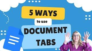 5 Ways to Use Document Tabs in Google Docs