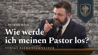 Wie werde ich meinen Pastor los? | Tobias Riemenschneider