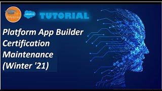 Platform App Builder Certification Maintenance (Winter '21)