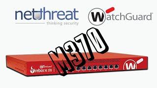 WatchGuard M370 - Overview