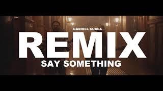 Justin Timberlake - Say Something Ft. Chris Stapleton (Gabriel Sucea Remix) Best Dance Music 2018