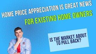 Today’s Home Price Appreciation Is Great News for Existing Homeowners