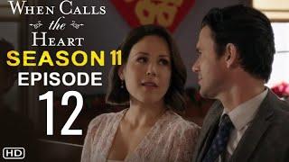 WHEN CALLS THE HEART Season 11 Episode 12 Finale Trailer | Theories And What To Expect