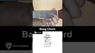 How To Play The Baug Chord On Guitar - Guvna Guitars