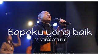 Bapaku yang Baik ( Jacqline Celosse ) by Ps. Vriego Soplely || GSJS Pakuwon Mall, Surabaya