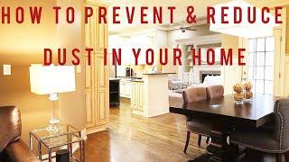 Easy Tips On How To Prevent And Reduce Dust In Your Home~From Simple And Easy -To-Implement Solution