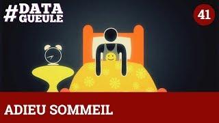 Adieu sommeil - #DATAGUEULE 41