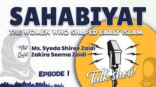 Episode 1 | Sahabiyat, The Women Who Shaped Early Islam