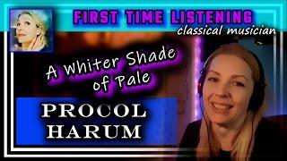 Classical musician reacts -- A WHITER SHADE OF PALE - Procol Harum -- FIRST TIME LISTENING