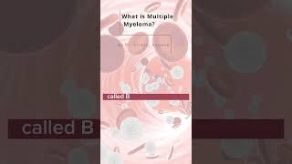 What is Multiple Myeloma? - #shorts - Visit our channel to watch the complete video!