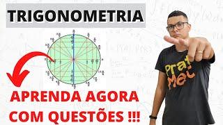 APRENDA TRIGONOMETRIA COM QUESTÕES  ! 11 Questões Resolvidas !