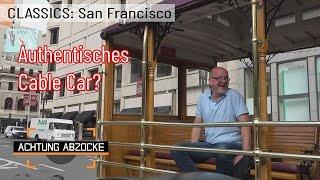 Authentisch? Fehlanzeige! Peter fährt mit als CABLE CAR verkleideten Bus! |Achtung Abzocke CLASSICS