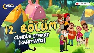 Cümbür Cemaat Kamptayız - 12. Bölüm