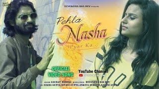 Pehla Nasha Pyar Ka (Official Video) |Devendra Das Dev |Gaurav Mishra |Sikha Gupta