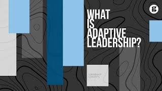 What is Adaptive Leadership?