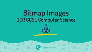 Bitmap Images, Colour Depth and Metadata (OCR GCSE Computer Science)