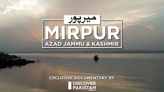 4K Exclusive Documentary on Mirpur Azad Jammu and Kashmir | Discover Pakistan TV