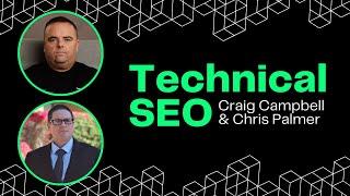 Technical SEO, Why is technical SEO so important? With Craig & Chris