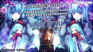 Galaxy's our Dancefloor NYE 2024 Mix pt.9 - Hands Up Mix  Nightcore Mix 