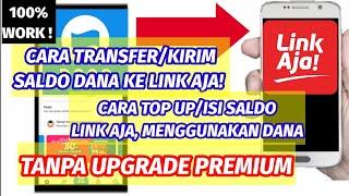 Cara Transfer Saldo Dana ke Link Aja Tanpa Upgrade Premium | Top Up Saldo Link Aja Pake Dana