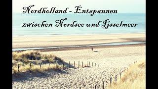 Nordholland - Entspannen zwischen Nordsee und Ijsselmeer (Doku, 2023)