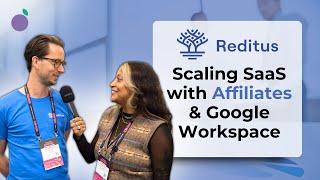 Scaling SaaS with Affiliates & Google Workspace: Meet Reditus at @SaaStock