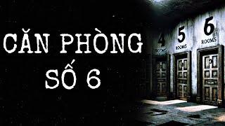 [ TẬP 548 ] CĂN PHÒNG SỐ 6 |  NAM KỂ CHUYỆN MA