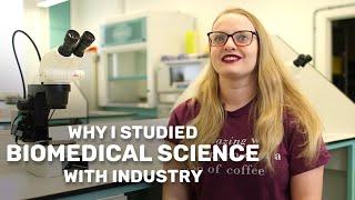 Why I studied Biomedical Science with a Year in Industry