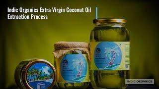 Indic Organics Raw Extra Virgin Coconut Oil Extraction Process